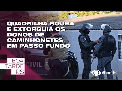 Quadrilha rouba e extorquia os donos de caminhonetes em Passo Fundo