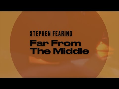 Thumbnail for Far From The Middle by Stephen Fearing