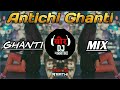 ANTICHI GHANTI GHANTI MIX DJ VK REMIX VEER DJ MARATHI