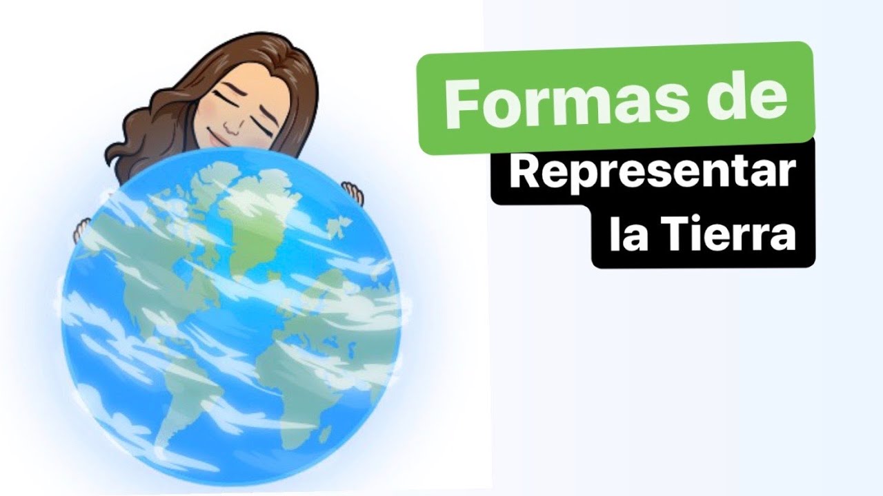 2 formas de representación de la Tierra