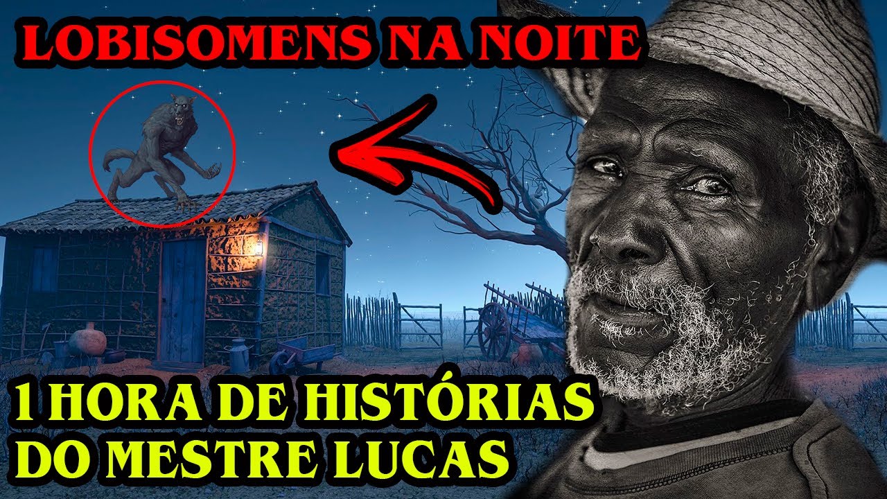 LOBISOMENS NA NOITE 1 HORA DE CAUSOS DE MESTRE LUCAS