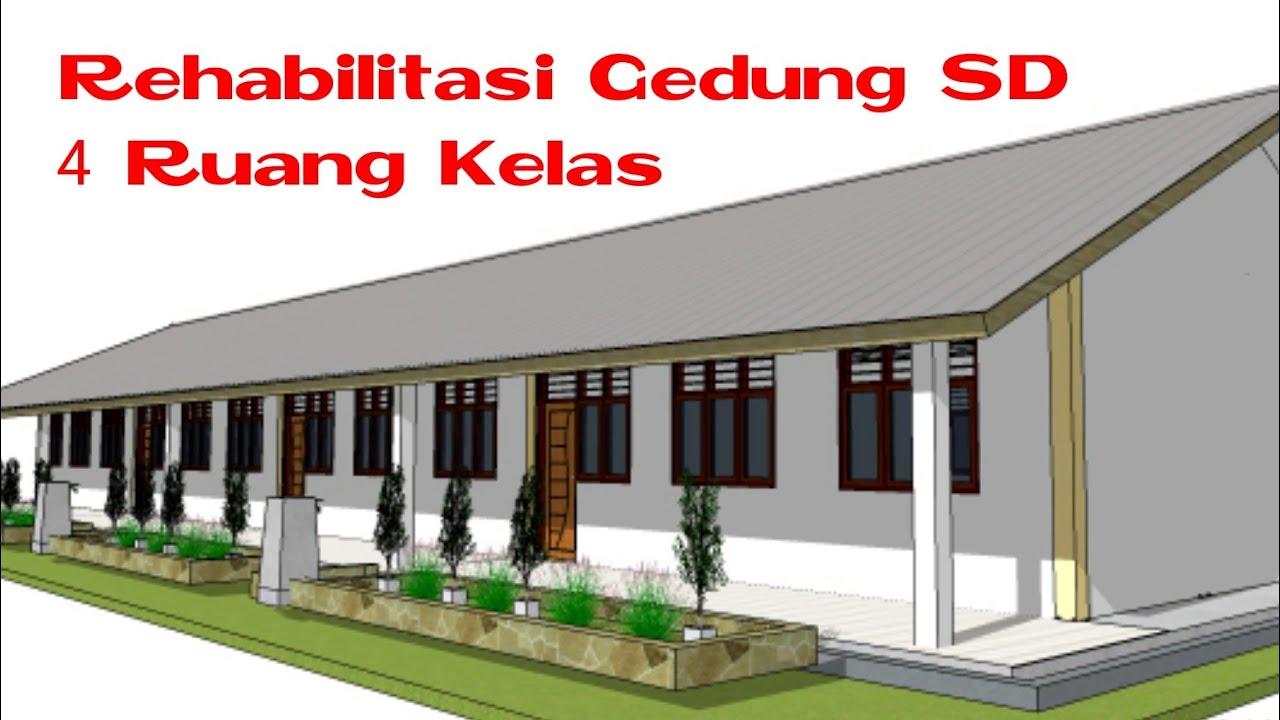 Desain Gedung Sekolah SD ( Rehab Gedung)