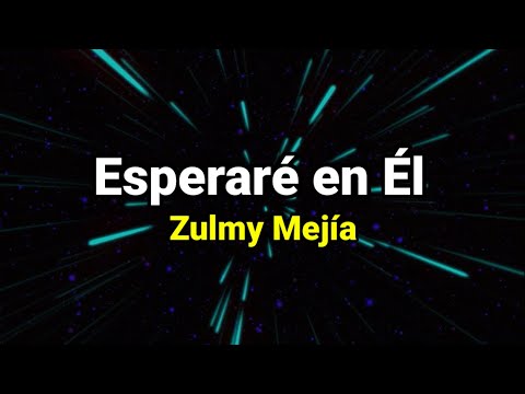 Pista | Esperaré en Él | Zulmy Mejia