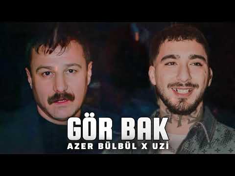 Azer Bülbül x Uzi - Gör Bak (Remix Şarkılar) 2025