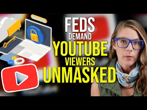 Feds demand unmasking of YouTube users || Tittle Tattle