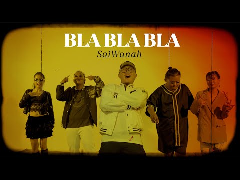 SaiWanah -  BLA BLA BLA  (Official Music Video)