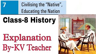 (P-1) Civilising the Native, Educating the Nation / Class-8 History NCERT Chapter-7 / By-KV Teacher
