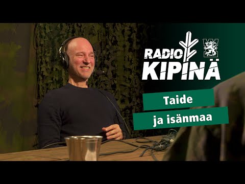 Radio Kipinä Podcast – Taide ja isänmaa - ystäviä vai vihollisia?
