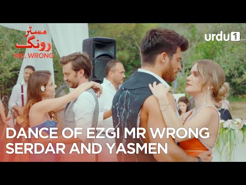 Dance of Ezgi Mr Wrong Serdar and Yasmen | Best Moments | Mr. Wrong | Bay Yanlis