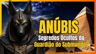 ANÚBIS: DEUS DO SUBMUNDO E DA MORTE!