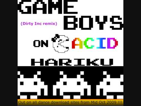 Dirty Inc & Hariku - Game Boys On Acid (Electro Banger!)