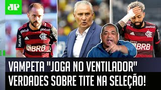 ‘O Tite não gosta desses caras, ele convocava do Flamengo porque…’: Vampeta desabafa e expõe a real