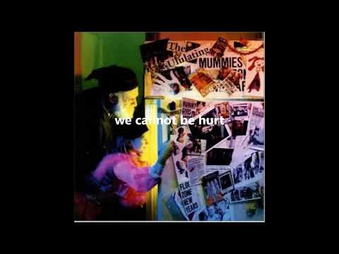 The Ululating Mummies, 'We cannot be Hurt', 1997, Richmond, Virginia