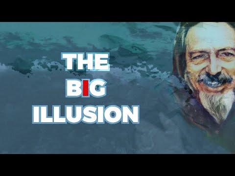 De GROTE illusie - verteld door Alan Watts
