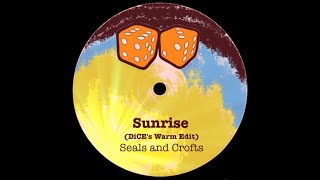 Seals and Crofts - Sunrise (DiCE's Warm Edit)
