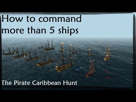 How to command more than 5 ships - The Pirate Caribbean Hunt