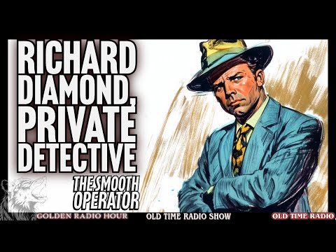 Richard Diamond Radio – Smooth Operator Cases (Detective Marathon)
