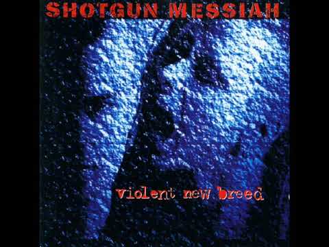 Violent New Breed - Shotgun Messiah