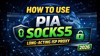 How to Use PIA SOCKS5 Long-Acting ISP Proxy | Fast, Stable & Undetectable Setup