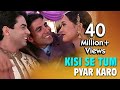 Kisi Se Tum Pyar Karo Kumar Sanu Alka Yagnik Andaaz 2003 JHANKAR VIKASH AASHIQ 360p