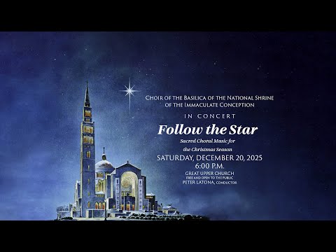 Follow the Star: Sacred Choral Music for the Christmas Season | Concert – December 20, 2025