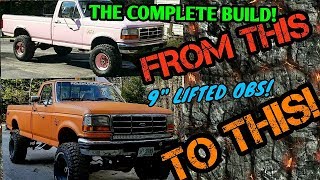 FROM BEGINNING TO END! 9" LIFTED OBS FORD BUILD! (2017 Recap)