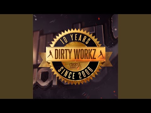 D.W.X. (10 Years Dirty Workz Mix)