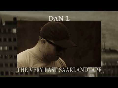 DAN-L - THE VERY LAST SAARLANDTAPE - OFFICIAL AUDIO - 2023