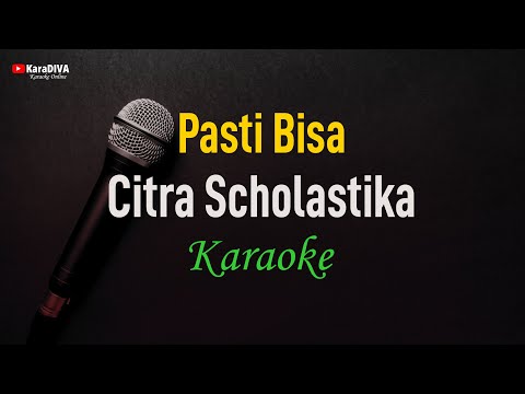 Citra Scholastika - Pasti Bisa (Karaoke)