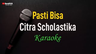 Download lagu Citra Scholastika - Pasti Bisa (Karaoke) mp3 Download lagu Citra Scholastika - Pasti Bisa (Karaoke) mp3