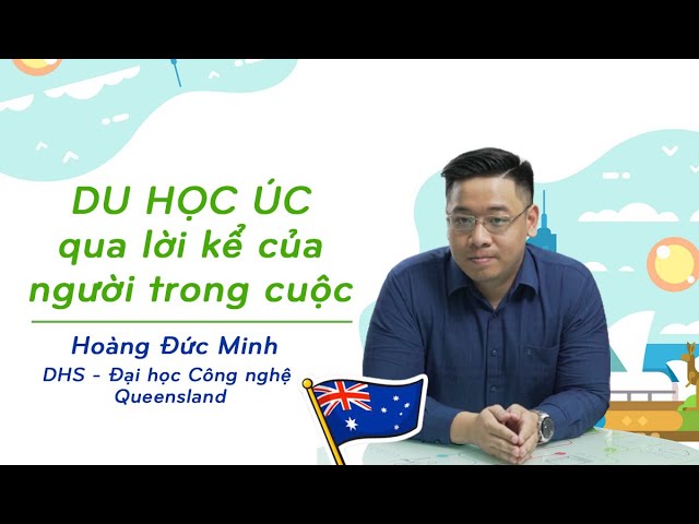 Du học sinh Úc kể chuyện – Hoàng Minh Đức, Queensland University of Technology