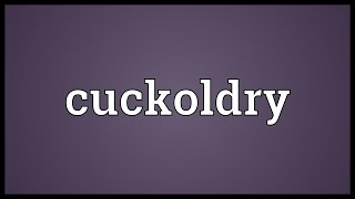 Cuckoldry Meaning
