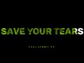 The Weeknd Save Your Tears WhatsApp Status Soul Lyrics YT