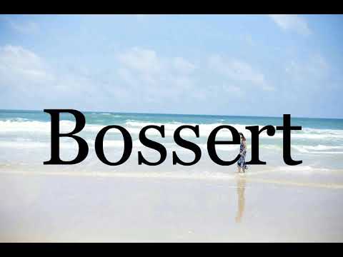 How To Pronounce Bossert🌈🌈🌈🌈🌈🌈Pronunciation Of Bossert