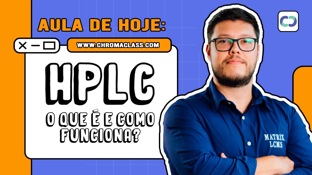 Aula 01 - HPLC: O que é e como funciona?- HPLC: What is it and how does it work?
