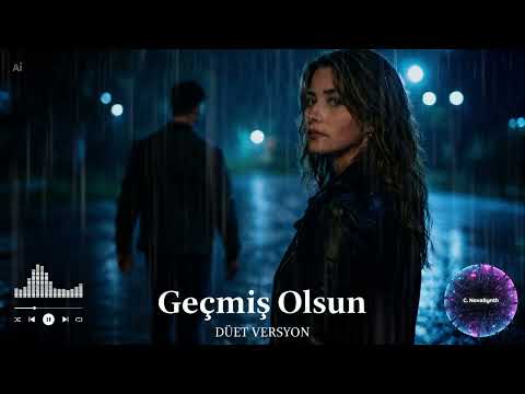 C.NovaSynth - Geçmiş Olsun (Duet Versyon)