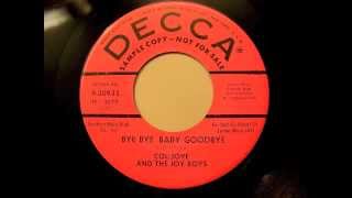 Col Joye &amp; The Joy Boys - Bye Bye Baby Goodbye