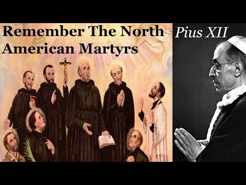 Remember The North American Martyrs | Pius XII