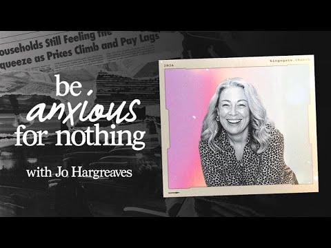 Be Anxious for Nothing: Part One