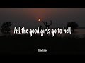 All The Good Girls Go To Hell Billie Eilish Lyrics 1 HOUR