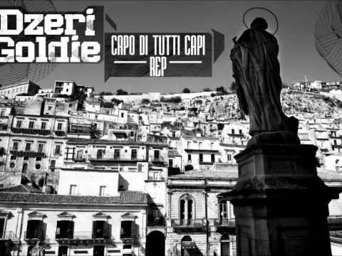 Dzeri ft. Goldie - Capo Di Tutti Capi Rep (prod. by ChinChilla)