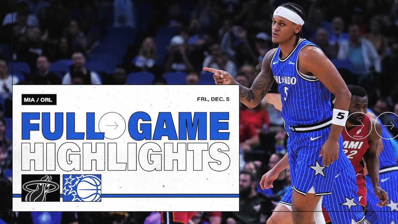 FULL GAME HIGHLIGHTS: MIAMI HEAT VS. ORLANDO MAGIC 12.05.25