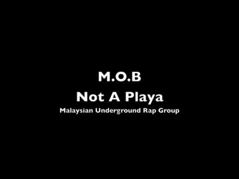 M.O.B - Not A Playa