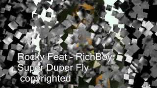 Richboy Super Duper Fly