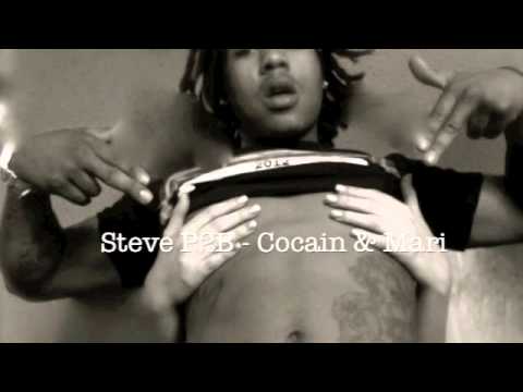 Cocain & Mari -Steve P2B
