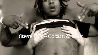 Cocain & Mari -Steve P2B