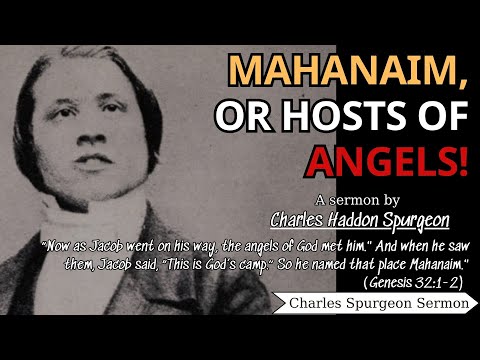 Mahanaim, or Hosts of Angels! | Charles Spurgeon Sermons 2022 - 2023