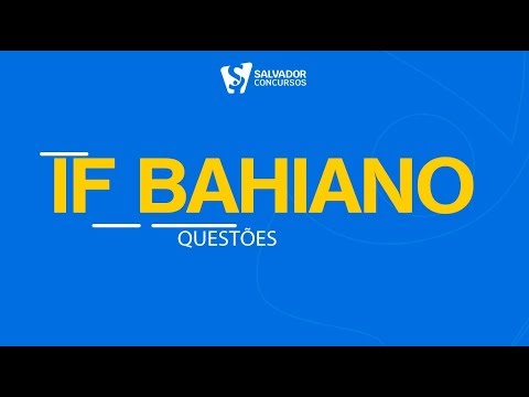 Concurso IF BAIANO | Assistente Administrativo | Questões da Prova de 2017