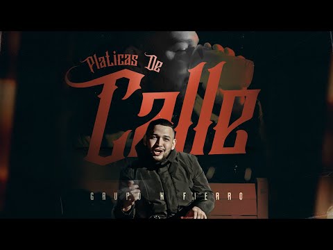 Grupo H Fierro - Platicas De Calle (Official Video)