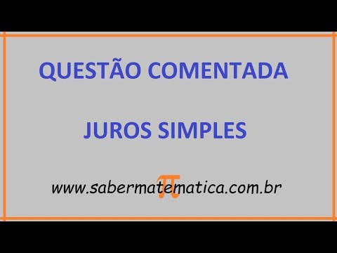 JUROS SIMPLES - EXERCÍCIOS RESOLVIDOS - PARTE 1
